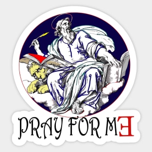 PRAY FOR ME Sticker